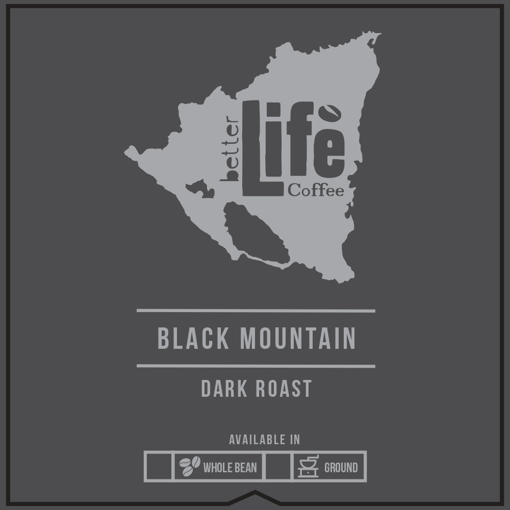 Better Life Coffee Black Mountain Blend